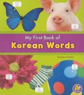 Myfirst Book Of Korean Words di Katy R. Kudela edito da Coughlan Publishing