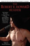 The Robert E. Howard Reader di Darrell Schweitzer edito da BORGO PR