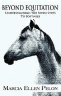 Beyond Equitation di Marcia Ellen Pelon edito da America Star Books