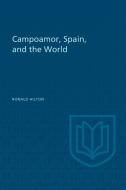 Campoamor, Spain, and the World di Ronald Hilton edito da UNIV OF TORONTO PR