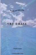 The Chase di M. Kelly Fox edito da Createspace