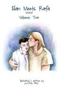 Elan Meets Rafa Volume 2: Boy Love Story di The Mice edito da Createspace