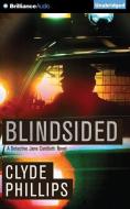 Blindsided di Clyde Phillips edito da Brilliance Audio