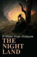 The Night Land di William Hope Hodgson edito da Createspace