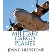 Military Cargo Planes di Jenny Lillystone edito da Createspace