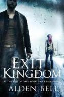 Exit Kingdom di Alden Bell edito da Pan Macmillan