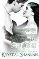 My Eternal Soldier di Krystal Shannan edito da Createspace