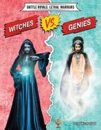 Witches vs. Genies di Virginia Loh-Hagan edito da 45TH PARALLEL PR