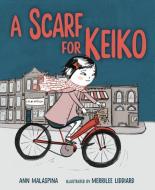 A Scarf for Keiko di Ann Malaspina edito da KAR BEN PUB