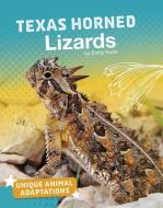Texas Horned Lizards di Emily Hudd edito da CAPSTONE PR