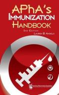 APhA's Immunization Handbook di Lauren B. Angelo edito da American Pharmacists Association (APhA)