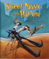 Sweet Music in Harlem di Debbie A. Taylor edito da Lee & Low Books