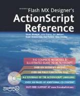 Flash MX Designer's ActionScript Reference di Sham Bhangal, John Davey, Jennifer Dehaan, Scott Mebberson, Tim Parker, Fay Rhodes edito da Apress