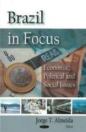 Brazil in Focus di Jorge Almeida edito da Nova Science Publishers Inc
