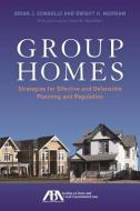 Group Homes: Strategies for Effective and Defensible Planning and Regulation di Brian J. Connolly, Dwight H. Merriam, American Bar Association edito da AMER BAR ASSN