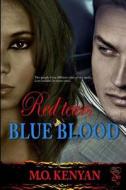 Red Tears, Blue Blood di M. O. Kenyan edito da Secret Cravings Publishing