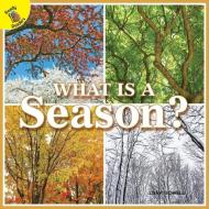 What Is a Season? di Lisa Schnell edito da READY READERS