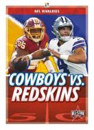 Cowboys vs. Redskins di Paul Bowker edito da ALL STAR BOOKS