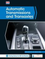 Automatic Transmissions and Transaxles di Chris Johanson, James E. Duffy edito da GOODHEART WILLCOX CO