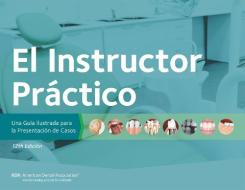 El Instructor Práctico: Une Guia Ilustrada Para La Presentacion de Casos di American Dental Association edito da AMER DENTAL ASSN