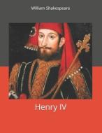 Henry IV di William Shakespeare edito da Independently Published