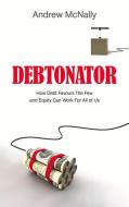 The Debtonator di Andrew McNally edito da Elliott & Thompson Limited