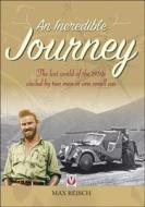 An Incredible Journey di Max Reisch edito da Veloce Publishing Ltd