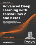 Advanced Deep Learning With Tensorflow 2 And Keras di Rowel Atienza edito da Packt Publishing Limited