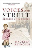 Voices in the Street di Maureen Reynolds edito da Black and White Publishing