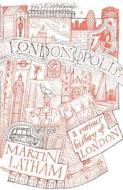 Londonopolis di Martin Latham edito da Pavilion Books Group Ltd.