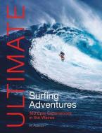 Ultimate Surfing Adventures di Alf Alderson edito da Fernhurst Books Limited