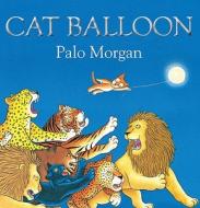 Cat Balloon di Palo Morgan edito da Fremantle Press