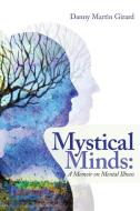 Mystical Minds di Danny Martin Girard edito da Balboa Press