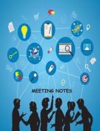 Meeting Notes: Meetings Notes, Attendees, and Action Items di Ernest Sullivan edito da Createspace Independent Publishing Platform