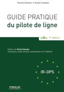 Guide Pratique Du Pilote De Ligne di Cabanes Bernard Cabanes, Loukakos Nicolas Loukakos edito da Eyrolles