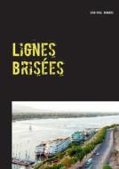 Lignes Brisees di Jean-Paul Dominici edito da Books On Demand