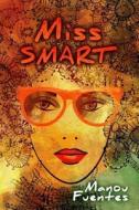Miss Smart di Manou Fuentes edito da Editions Helene Jacob