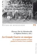 La Grande Guerre en musique edito da Lang, Peter GmbH