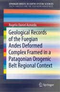 Geological Records of the Fuegian Andes Deformed Complex Framed in a Patagonian Orogenic Belt Regional Context di Rogelio Daniel Acevedo edito da Springer-Verlag GmbH