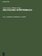 Deutsches Wörterbuch, Teil 4, Lieferung 1, Gewöhnlich ¿ Gewühl di Jakob Grimm, Wilhelm Grimm edito da De Gruyter