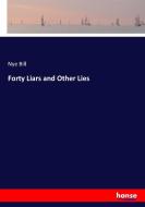Forty Liars and Other Lies di Nye Bill edito da hansebooks