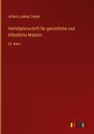 Vierteljahrsschrift für gerichtliche und öffentliche Medicin di Johann Ludwig Casper edito da Outlook Verlag
