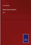 Poplar House Academy di Anne Manning edito da Salzwasser-Verlag
