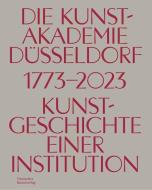 Die Kunstakademie in Düsseldorf 1773-2023 edito da Deutscher Kunstverlag