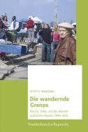 Die wandernde Grenze di Steffi Marung edito da Vandenhoeck + Ruprecht