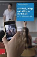 Facebook, Blogs und Wikis in der Schule di Philippe Wampfler edito da Vandenhoeck + Ruprecht