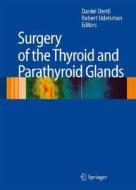 Surgery Of The Thyroid And Parathyroid Glands edito da Springer-verlag Berlin And Heidelberg Gmbh & Co. Kg