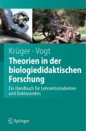 Handbuch der Theorien in der biologiedidaktischen Forschung di Helmut Vogt, Dirk Krüger edito da Springer-Verlag GmbH