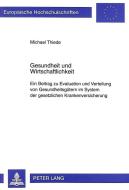 Gesundheit und Wirtschaftlichkeit di Michael Thiede edito da Lang, Peter GmbH