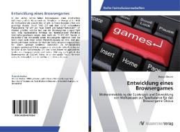 Entwicklung eines Browsergames di Patrick Decker edito da AV Akademikerverlag
